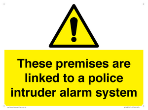 Premises are linked to police alarm